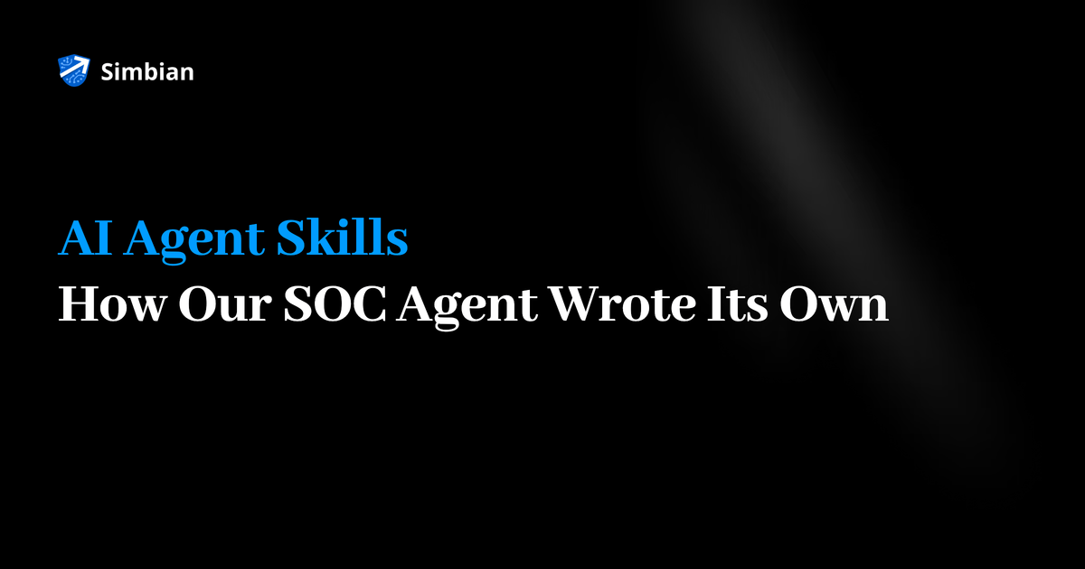 Banner reading AI Agent Skills: How Our SOC Agent Wrote Its Own, with the Simbian logo on a black background