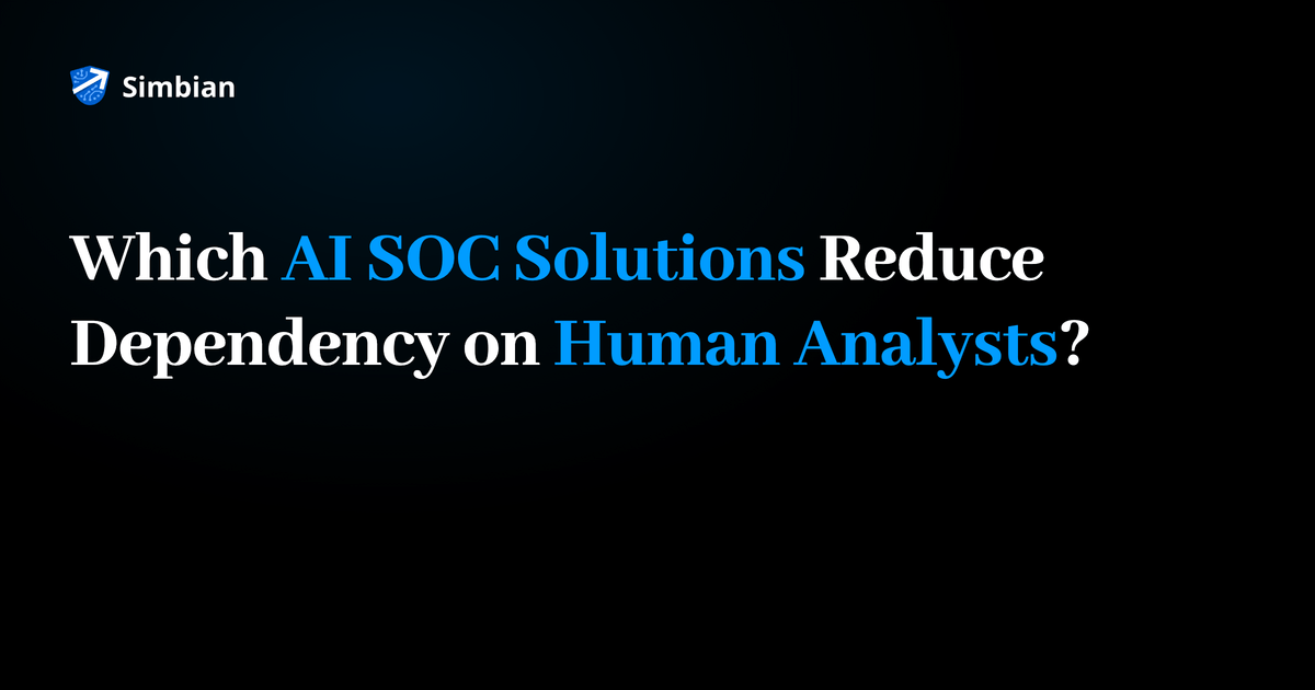 Which AI SOC solutions reduce dependency on human analysts? Blog title card on a black background