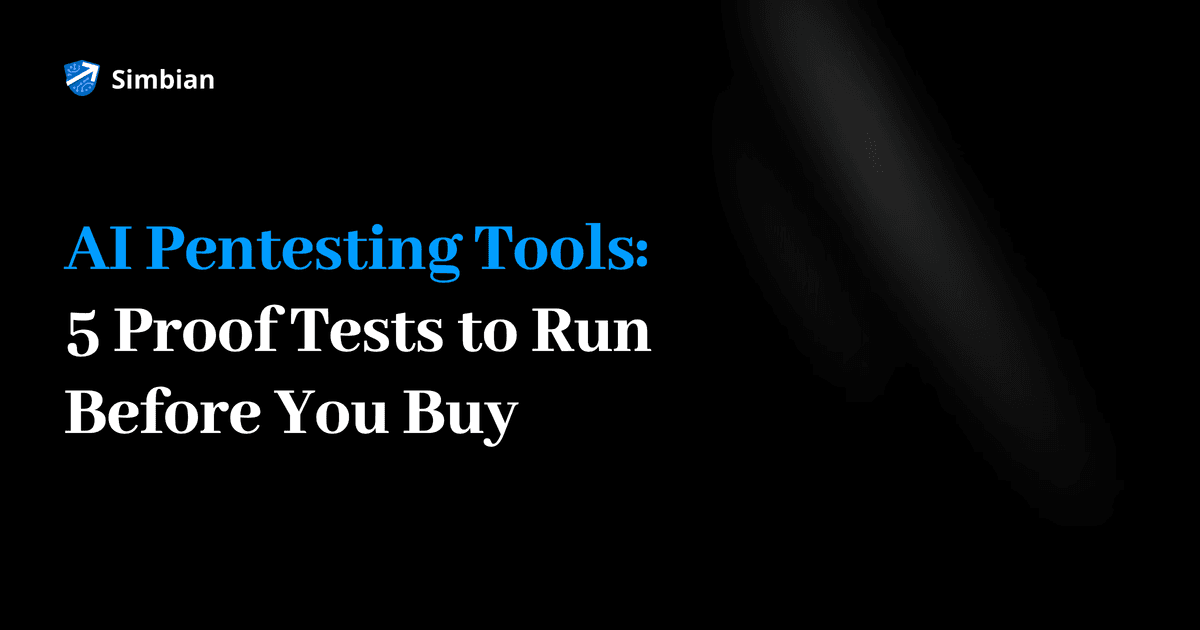 Simbian blog banner: AI Pentesting Tools, 5 Proof Tests to Run Before You Buy