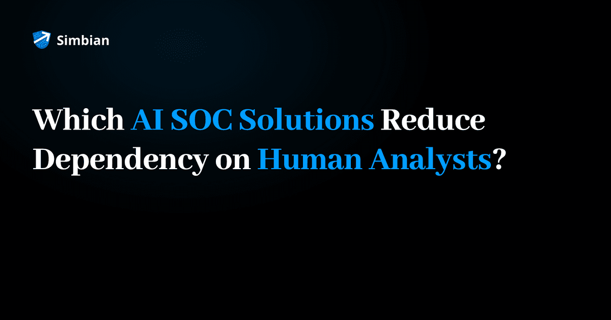 Which AI SOC solutions reduce dependency on human analysts? Blog title card on a black background