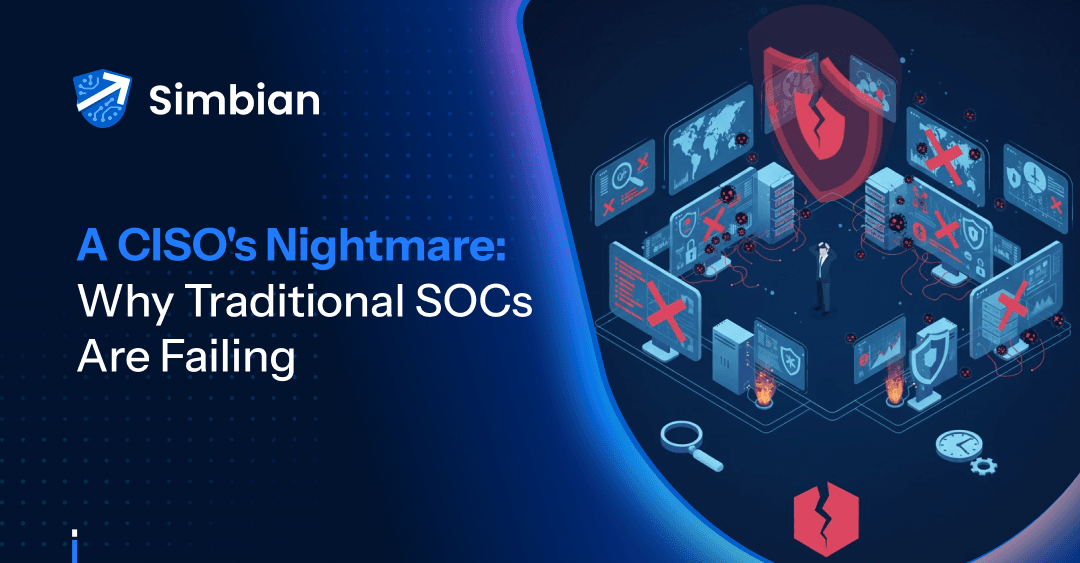 The Fears of a CISO: Why Your SOC Team is Struggling