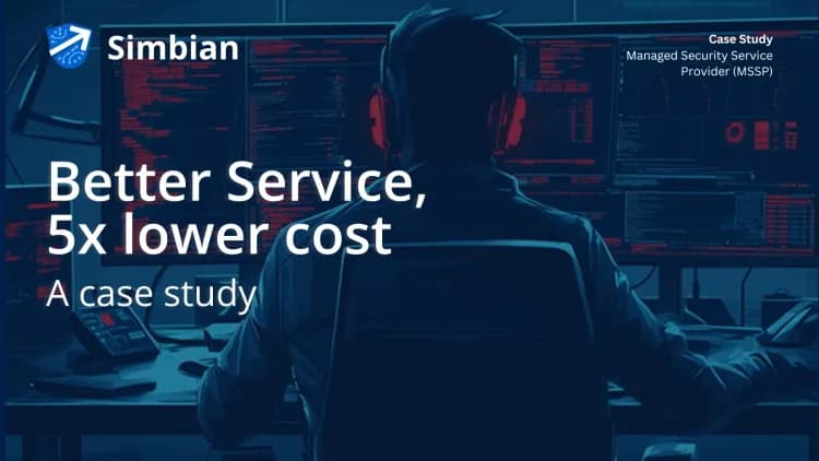 Simbian AI SOC Improves MSSP Quality of Service While Reducing Costs By 5X Case Study