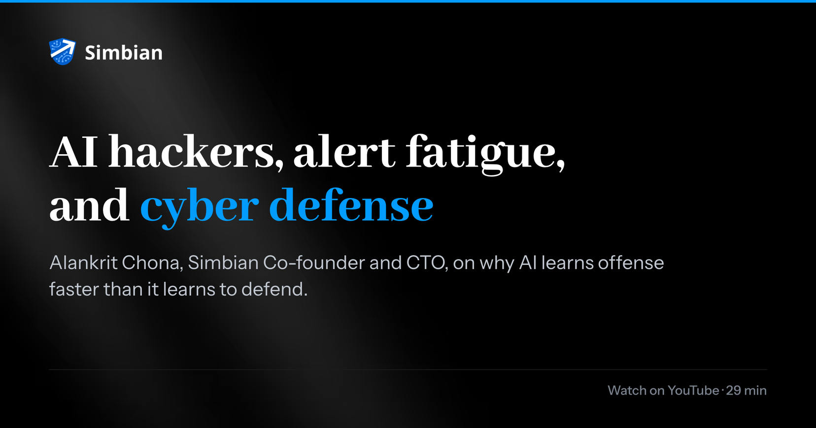 AI Hackers, Alert Fatigue, and Cyber Defense with Alankrit Chona